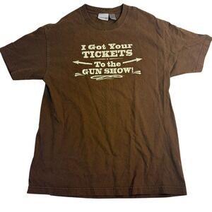 Urban Up Pipeline‎ T-Shirt I Got Your Tickets to the Gun Show Brown L